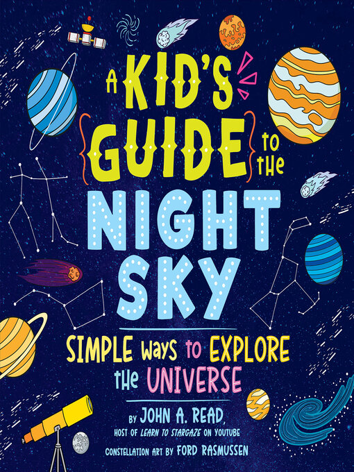 Title details for A Kid's Guide to the Night Sky by John A. Read - Available